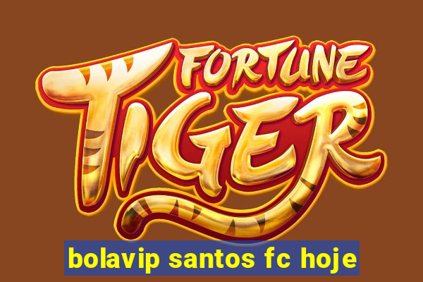 bolavip santos fc hoje